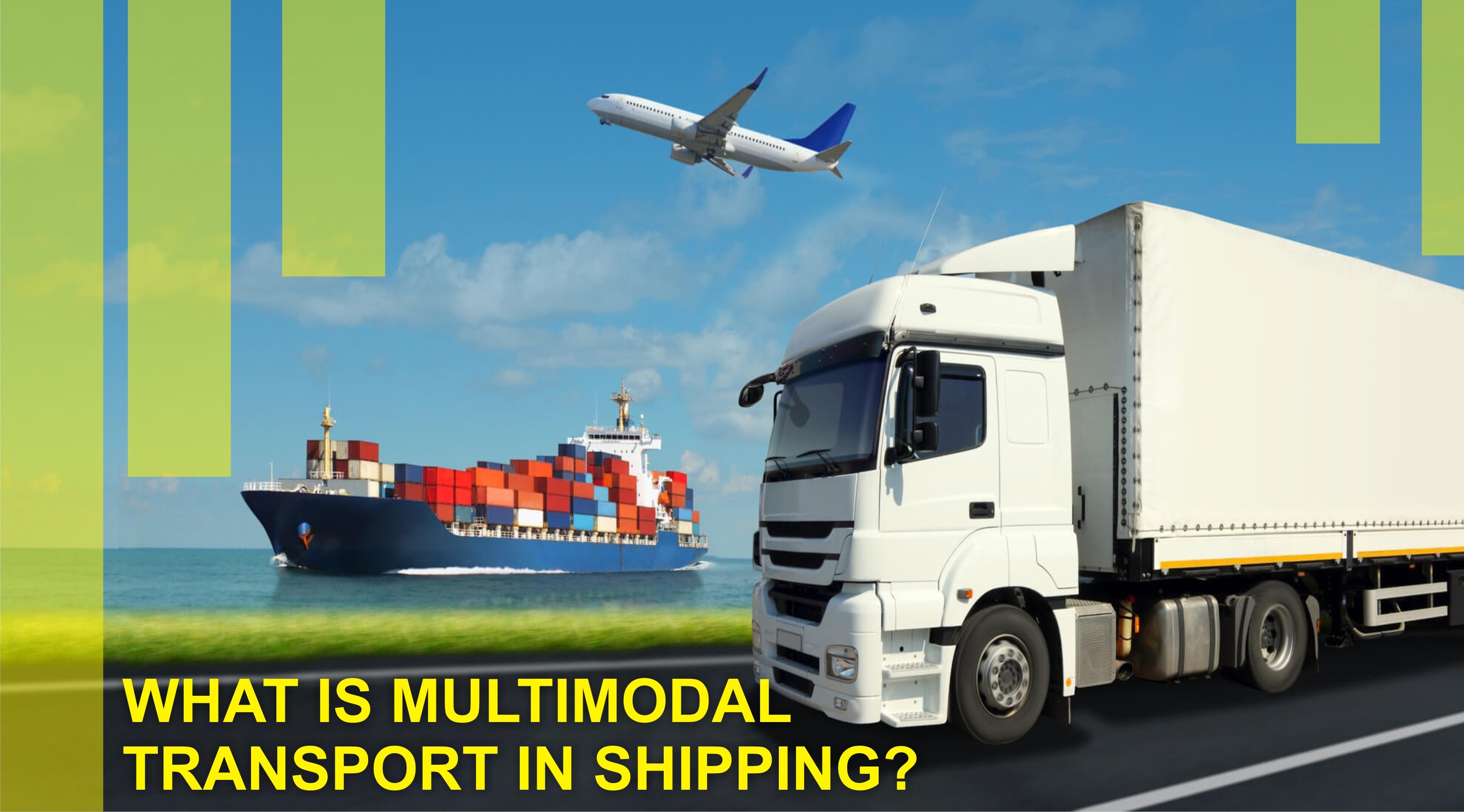 Multimodal Shipping; The New Trend in Logistics and Supply Chain.